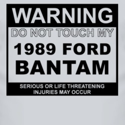 Warning Do Not Touch My 1989 Bantam Funny Car T Shirt