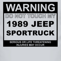 Warning Do Not Touch My 1989 SporTruck Funny Car T Shirt