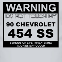 Warning Do Not Touch My 1990 Chevy 454 SS Funny Car T Shirt