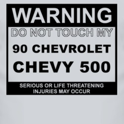 Warning Do Not Touch My 1990 Chevy 500 Funny Car T Shirt