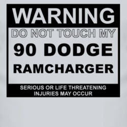 Warning Do Not Touch My 1990 Dodge Ramcharger Funny Car T Shirt