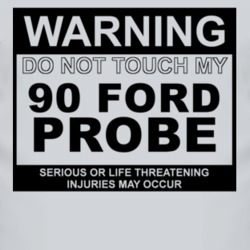Warning Do Not Touch My 1990 Probe Funny Car T Shirt