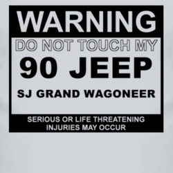 Warning Do Not Touch My 1990 SJ?Jeep Grand Wagoneer Funny Car T Shirt