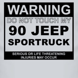 Warning Do Not Touch My 1990 SporTruck Funny Car T Shirt