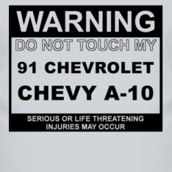 Warning Do Not Touch My 1991 Chevy A-20 Funny Car T Shirt