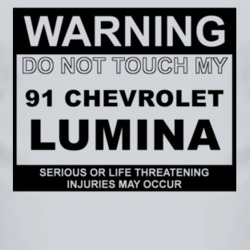Warning Do Not Touch My 1991 Chevy Lumina Funny Car T Shirt