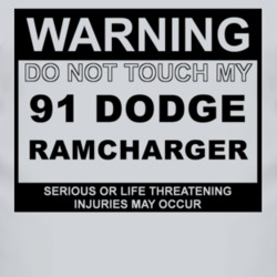 Warning Do Not Touch My 1991 Dodge Ramcharger Funny Car T Shirt