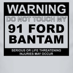 Warning Do Not Touch My 1991 Bantam Funny Car T Shirt