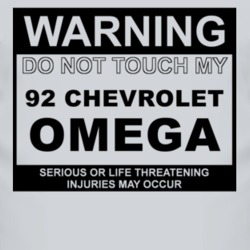Warning Do Not Touch My 1992 Chevy Omega Funny Car T Shirt