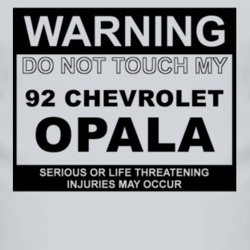 Warning Do Not Touch My 1992 Chevy Opala Funny Car T Shirt