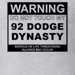 Warning Do Not Touch My 1992 Dodge Dynasty Funny Car T Shirt