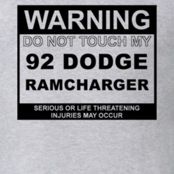 Warning Do Not Touch My 1992 Dodge Ramcharger Funny Car T Shirt