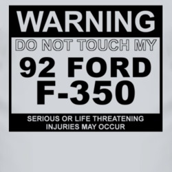 Warning Do Not Touch My 1992 F-350 Funny Car T Shirt