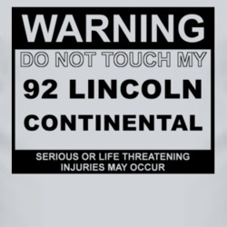Warning Do Not Touch My 1992 Lincoln Continental Funny Car T Shirt