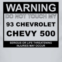 Warning Do Not Touch My 1993 Chevy 500 Funny Car T Shirt