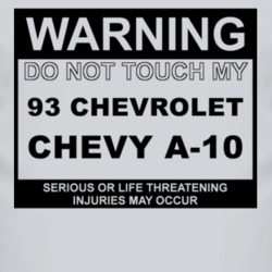 Warning Do Not Touch My 1993 Chevy A-20 Funny Car T Shirt