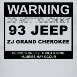 Warning Do Not Touch My 1993 ZJ Grand Cherokee Funny Car T Shirt