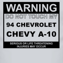 Warning Do Not Touch My 1994 Chevy A-20 Funny Car T Shirt