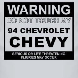 Warning Do Not Touch My 1994 Chevy Chevy Funny Car T Shirt