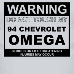 Warning Do Not Touch My 1994 Chevy Omega Funny Car T Shirt