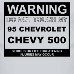 Warning Do Not Touch My 1995 Chevy 500 Funny Car T Shirt