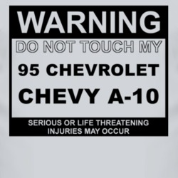 Warning Do Not Touch My 1995 Chevy A-20 Funny Car T Shirt