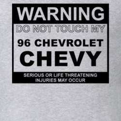 Warning Do Not Touch My 1996 Chevy Chevy Funny Car T Shirt