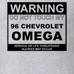 Warning Do Not Touch My 1996 Chevy Omega Funny Car T Shirt