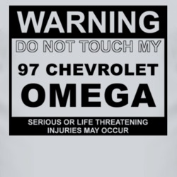 Warning Do Not Touch My 1997 Chevy Omega Funny Car T Shirt
