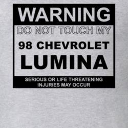 Warning Do Not Touch My 1998 Chevy Lumina Funny Car T Shirt