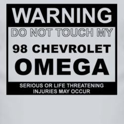 Warning Do Not Touch My 1998 Chevy Omega Funny Car T Shirt