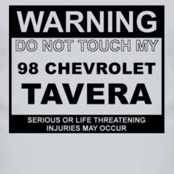 Warning Do Not Touch My 1998 Chevy Tavera Funny Car T Shirt
