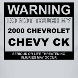 Warning Do Not Touch My 2000 Chevy CK Funny Car T Shirt