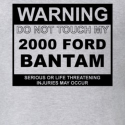 Warning Do Not Touch My 2000 Bantam Funny Car T Shirt