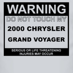 Warning Do Not Touch My 2000 Grand Voyager Funny Car T Shirt