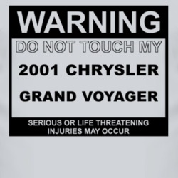 Warning Do Not Touch My 2001 Grand Voyager Funny Car T Shirt