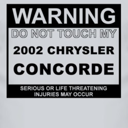 Warning Do Not Touch My 2002 Chrysler Concorde Funny Car T Shirt
