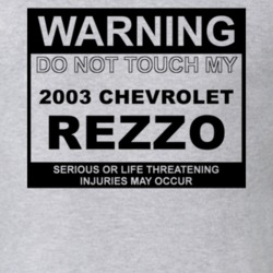 Warning Do Not Touch My 2003 Chevy Rezzo Funny Car T Shirt