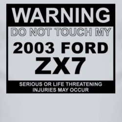 Warning Do Not Touch My 2003 ZX7 Funny Car T Shirt
