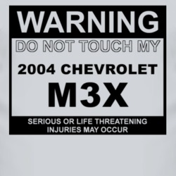 Warning Do Not Touch My 2004 Chevy M3X Funny Car T Shirt