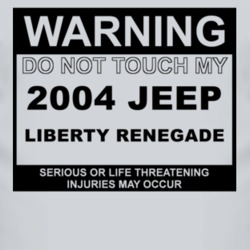 Warning Do Not Touch My 2004 Liberty Renegade Funny Car T Shirt