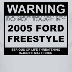 Warning Do Not Touch My 2005 Freestyle Funny Car T Shirt