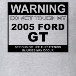 Warning Do Not Touch My 2005 GT Funny Car T Shirt