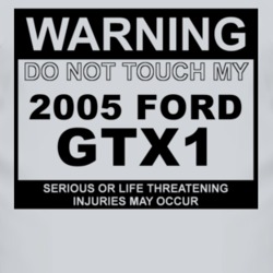 Warning Do Not Touch My 2005 GTX1 Funny Car T Shirt