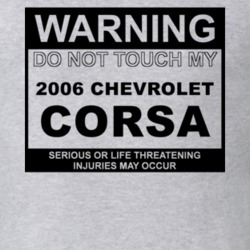 Warning Do Not Touch My 2006 Chevy Corsa Funny Car T Shirt