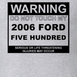 Warning Do Not Touch My 2006 Five Hundred Funny Car T Shirt