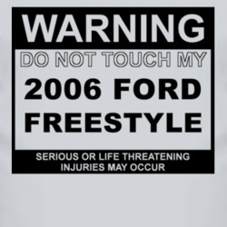 Warning Do Not Touch My 2006 Freestyle Funny Car T Shirt