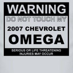 Warning Do Not Touch My 2007 Chevy Omega Funny Car T Shirt