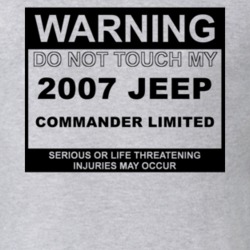 Warning Do Not Touch My 2007 Commander Limited Funny Car T Shirt