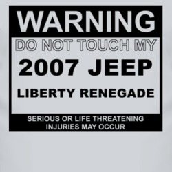Warning Do Not Touch My 2007 Liberty Renegade Funny Car T Shirt